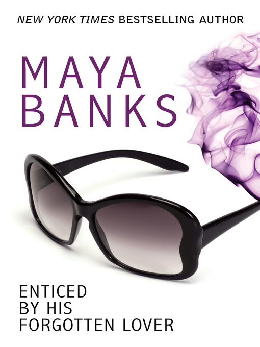 Title details for Enticed by His Forgotten Lover by Maya Banks - Available